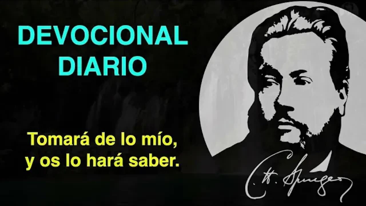 Tomará de lo mío, y os lo hará saber. (Juan 16:15) Devocional de hoy Charles Spurgeon