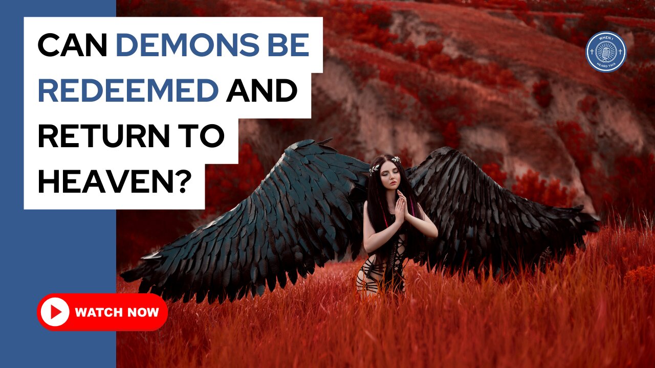 Can demons be redeemed and return to Heaven?