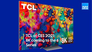 TCL shows off the new 8K 6 Series at CES 2021