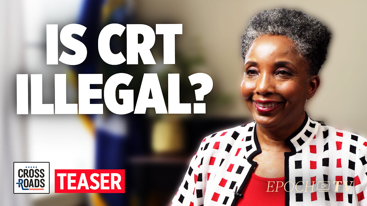 Teaser: Critical Race Theory May Violate Civil Rights Act—Interview with Dr Carol Swain