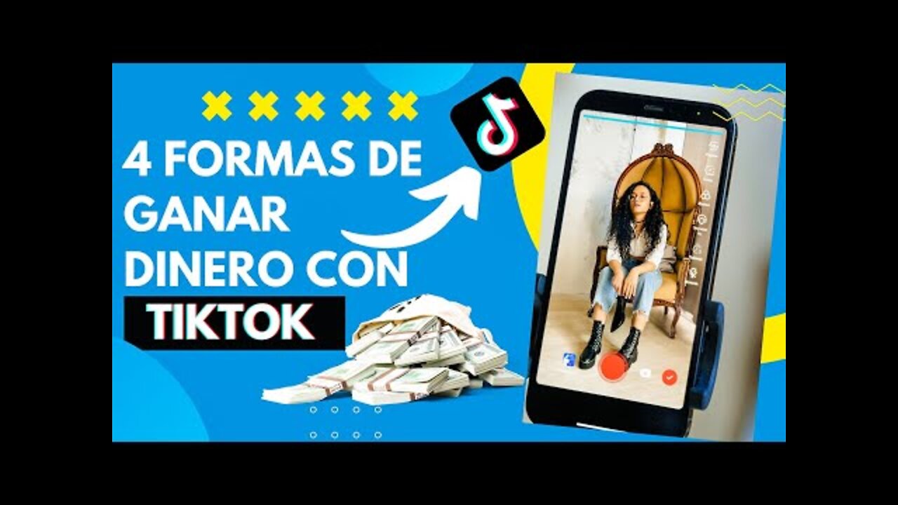 4 Formas de ganar dinero con Tik Tok