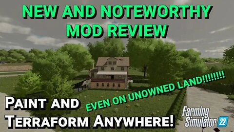 Paint and Terraform Anywhere (and place buildings) | Mod Review | Farming Simulator 22