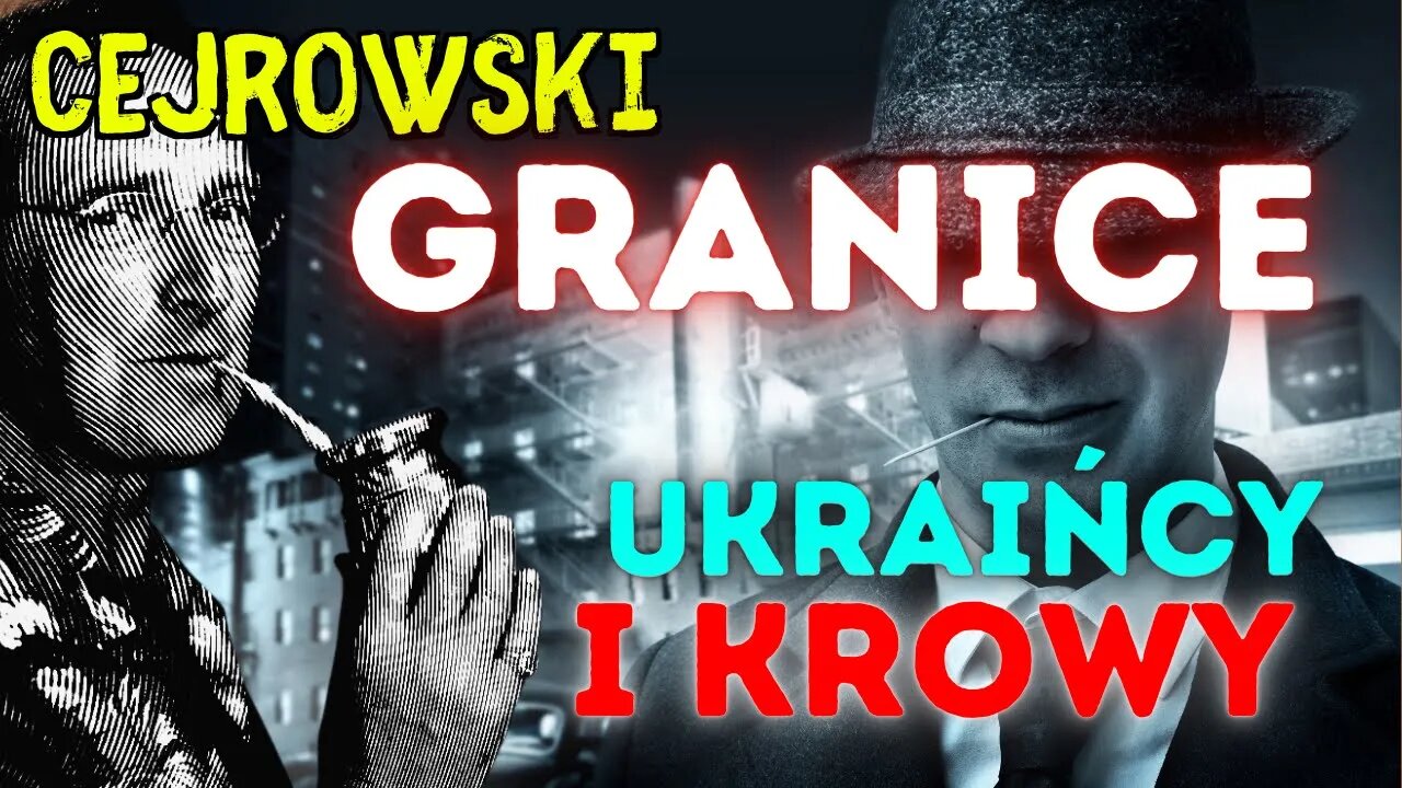 🤠CEJROWSKI 🤠Granice, Ukraińcy, 2023/4 Radiowy Przegląd Prasy Odc. 1128
