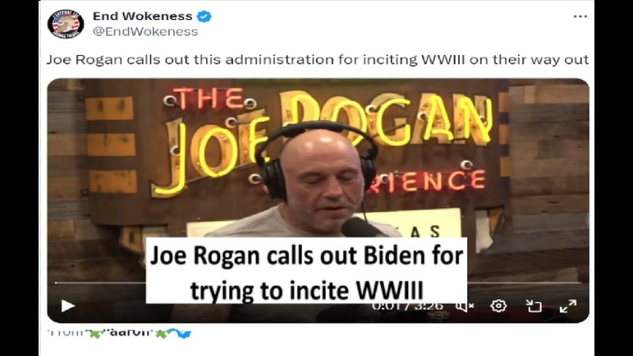 Joe Rogan calls out Biden for trying start WWIII