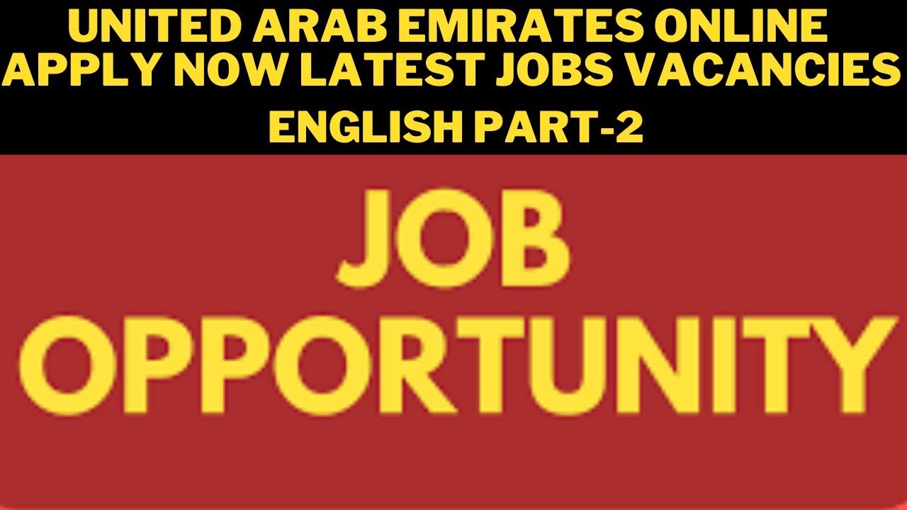 United Arab Emirates Online Apply Latest jobs vacancies....