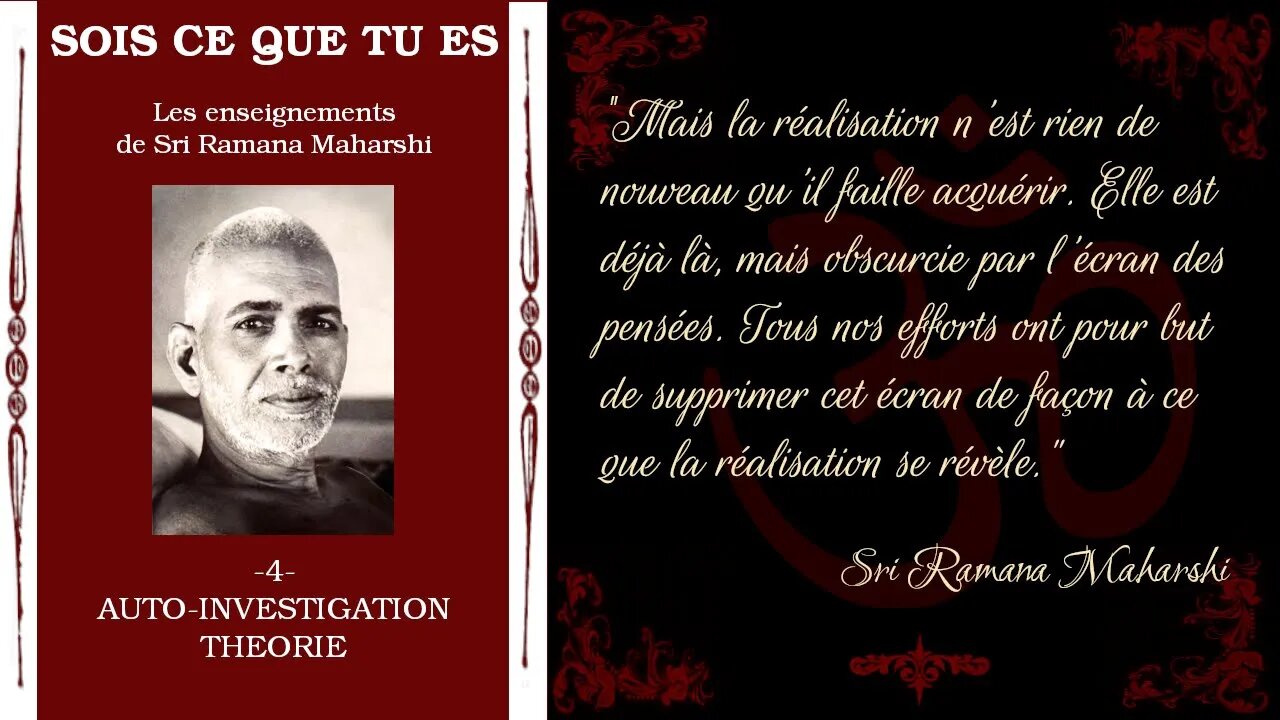 Ramana Maharshi - Sois Ce Que Tu Es -4- Auto investigation, Théorie [Advaita]