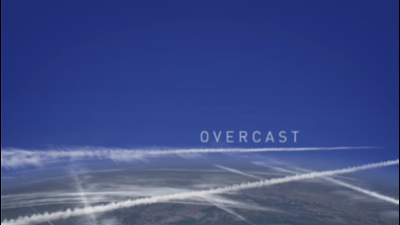 NWO, GEOINGEGNERIA: Overcast (2015), la morte scende dal cielo, Scie Chimiche