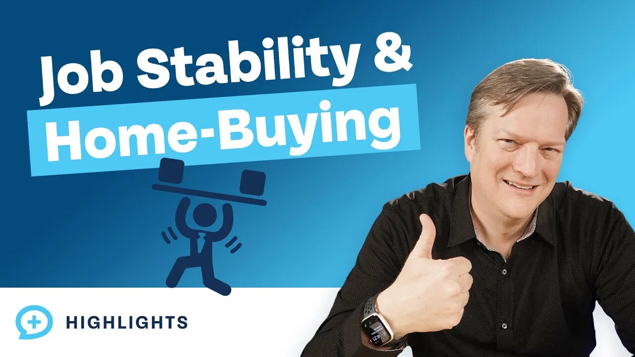 The Importance Of Job Stability Before Buying A House!