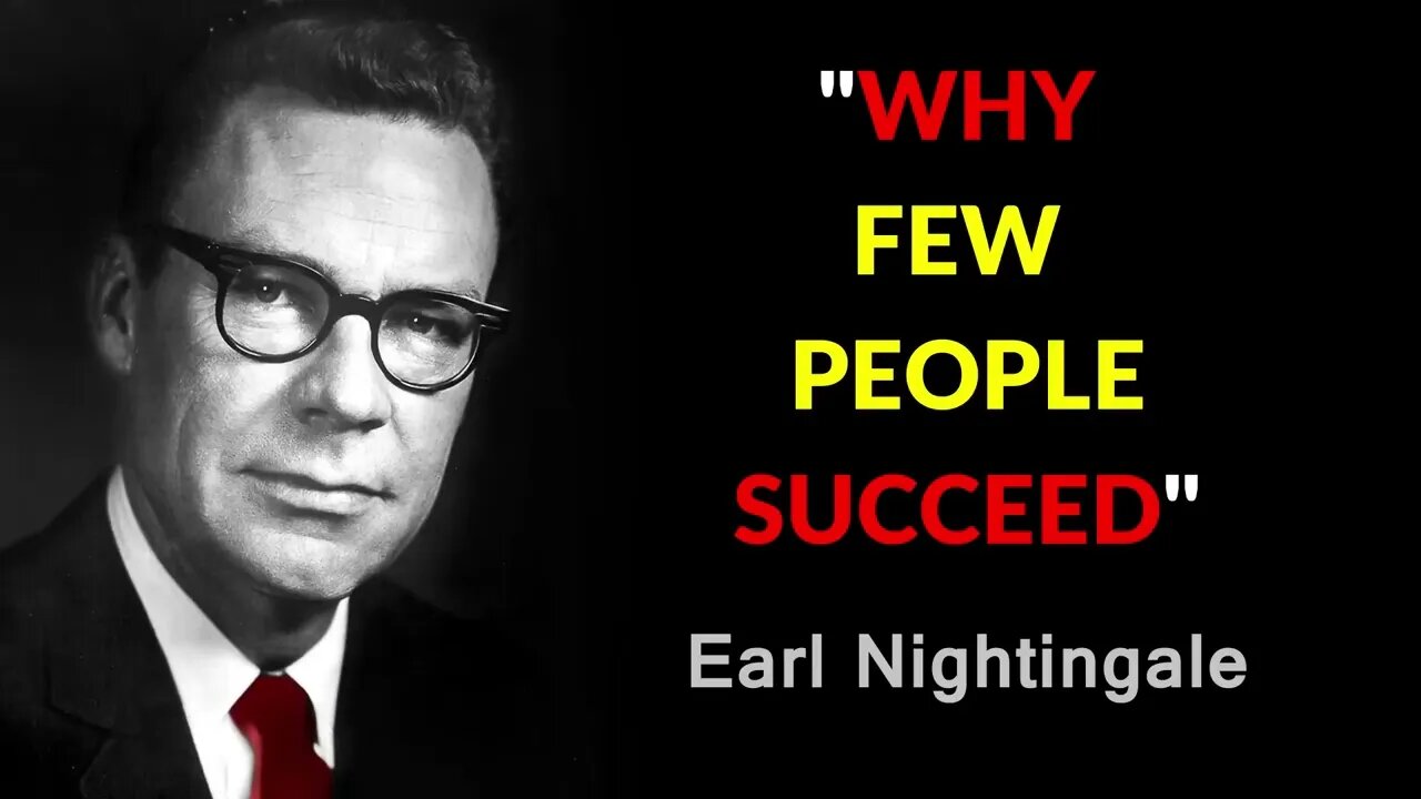 Earl Nightingale - Why FEW people SUCCEED (Episode 4)