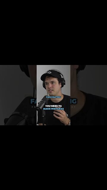 This is why you NEED to make mistakes in your life ..