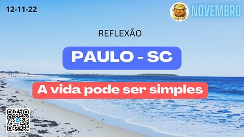 PAULO-SC A vida pode ser simples