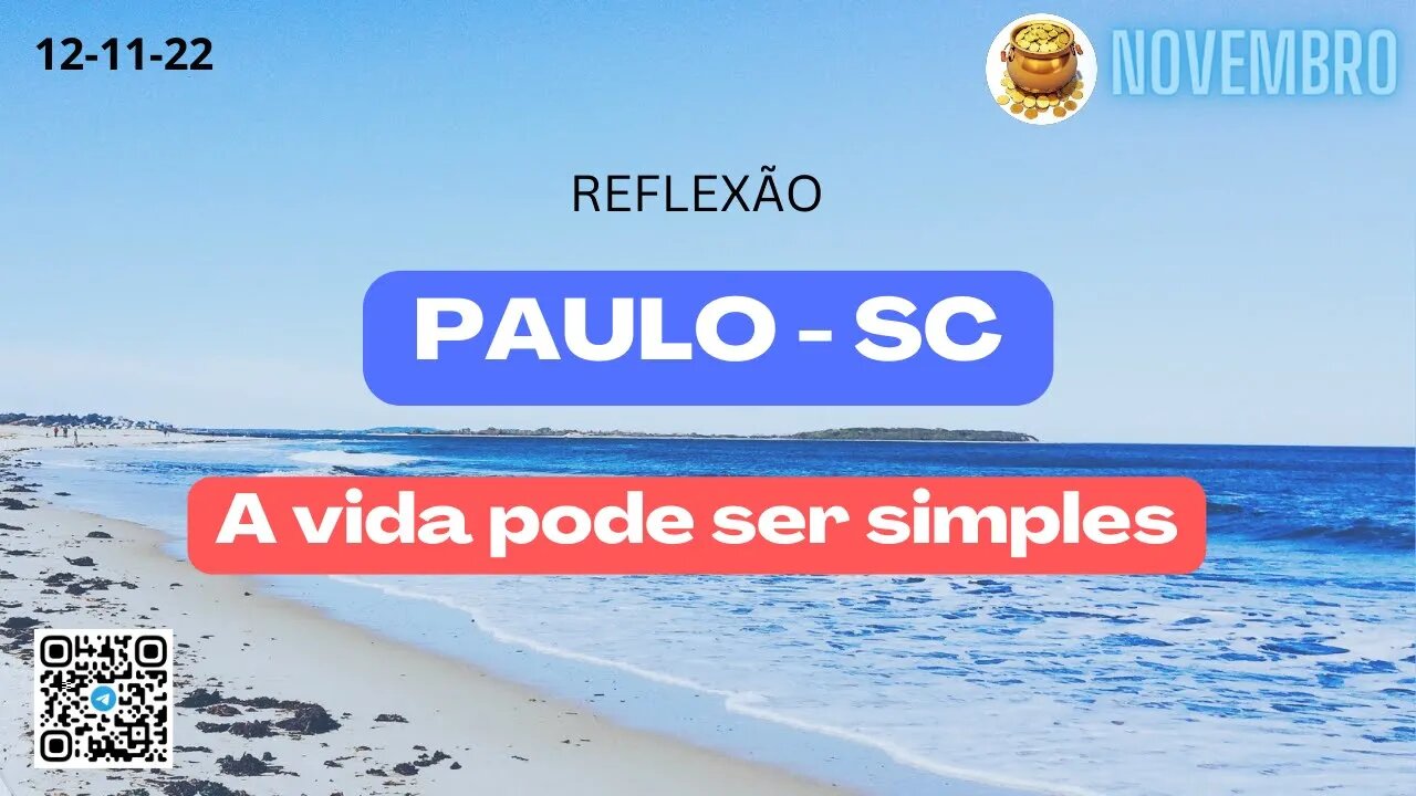 PAULO-SC A vida pode ser simples