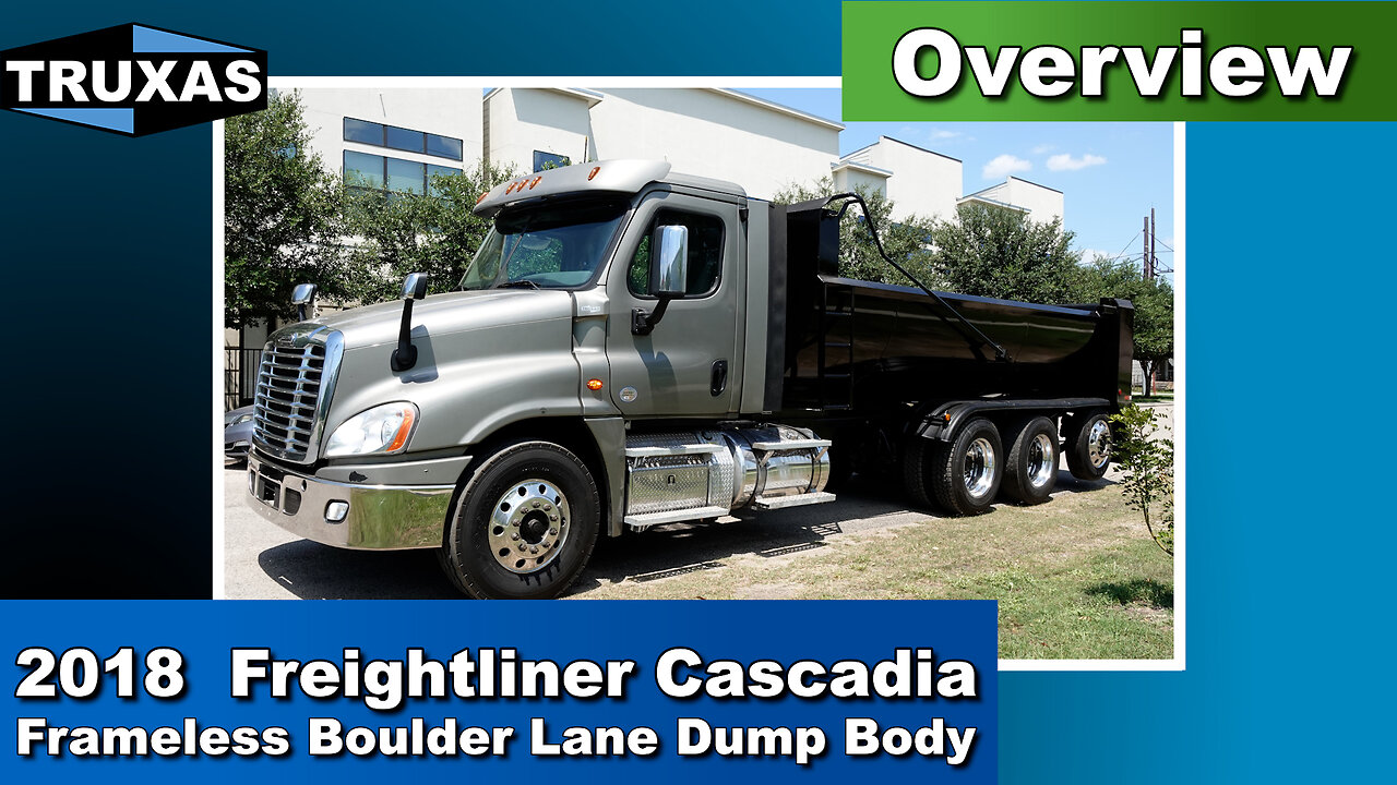 Overview: 2018 Freightliner Cascadia Frameless Boulder Lane Dump Body