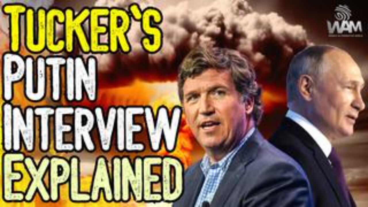 TUCKER CARLSON'S VLADIMIR PUTIN INTERVIEW: There's A LOT More To The Story! - The END Of An Empire