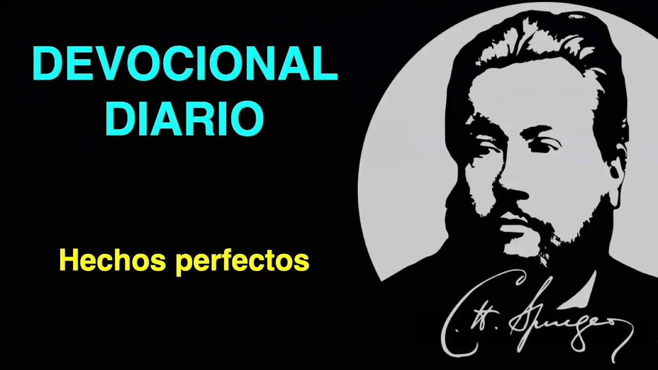 Hechos perfectos (Hebreos 12:23) Devocional de hoy Charles Spurgeon