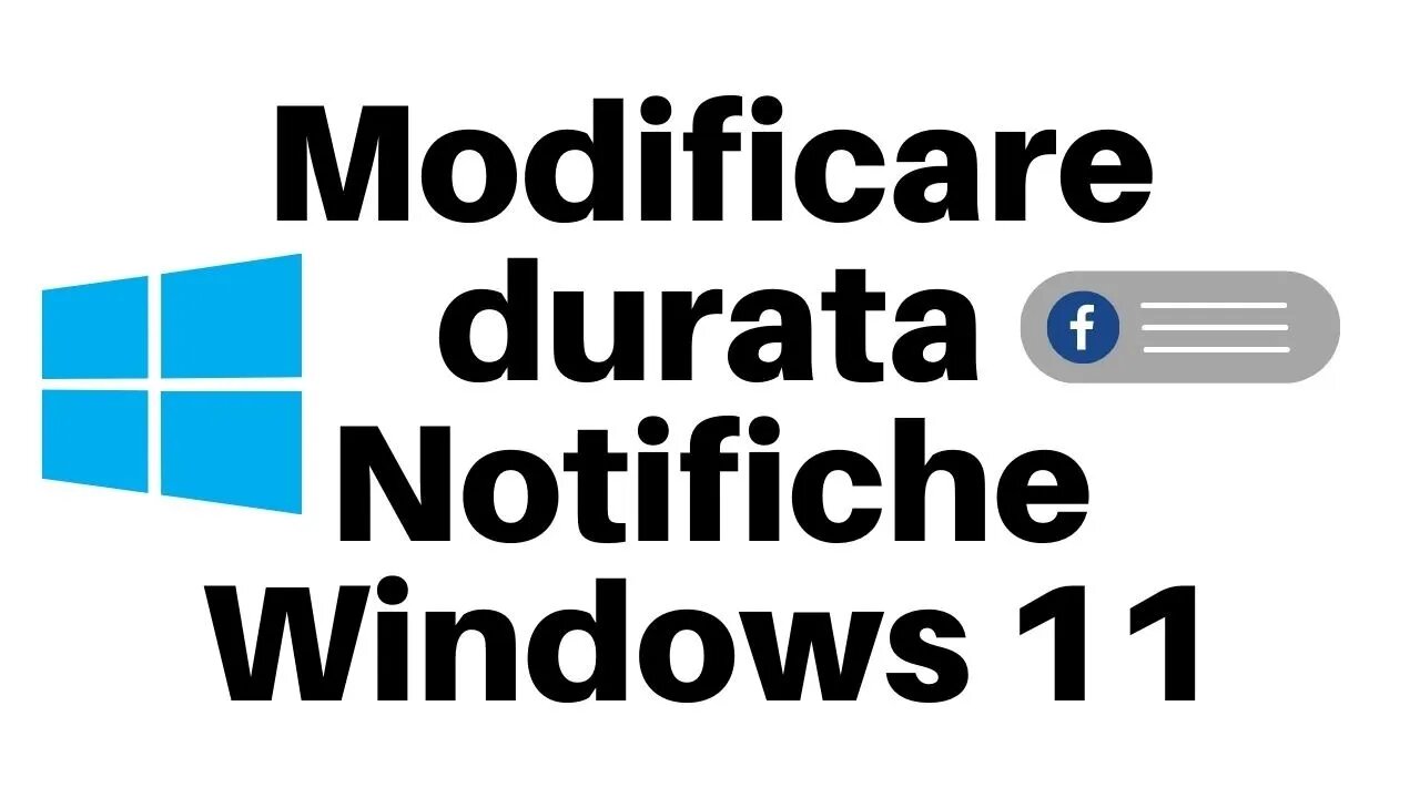 Modificare durata visualizzazione notifiche Windows 11