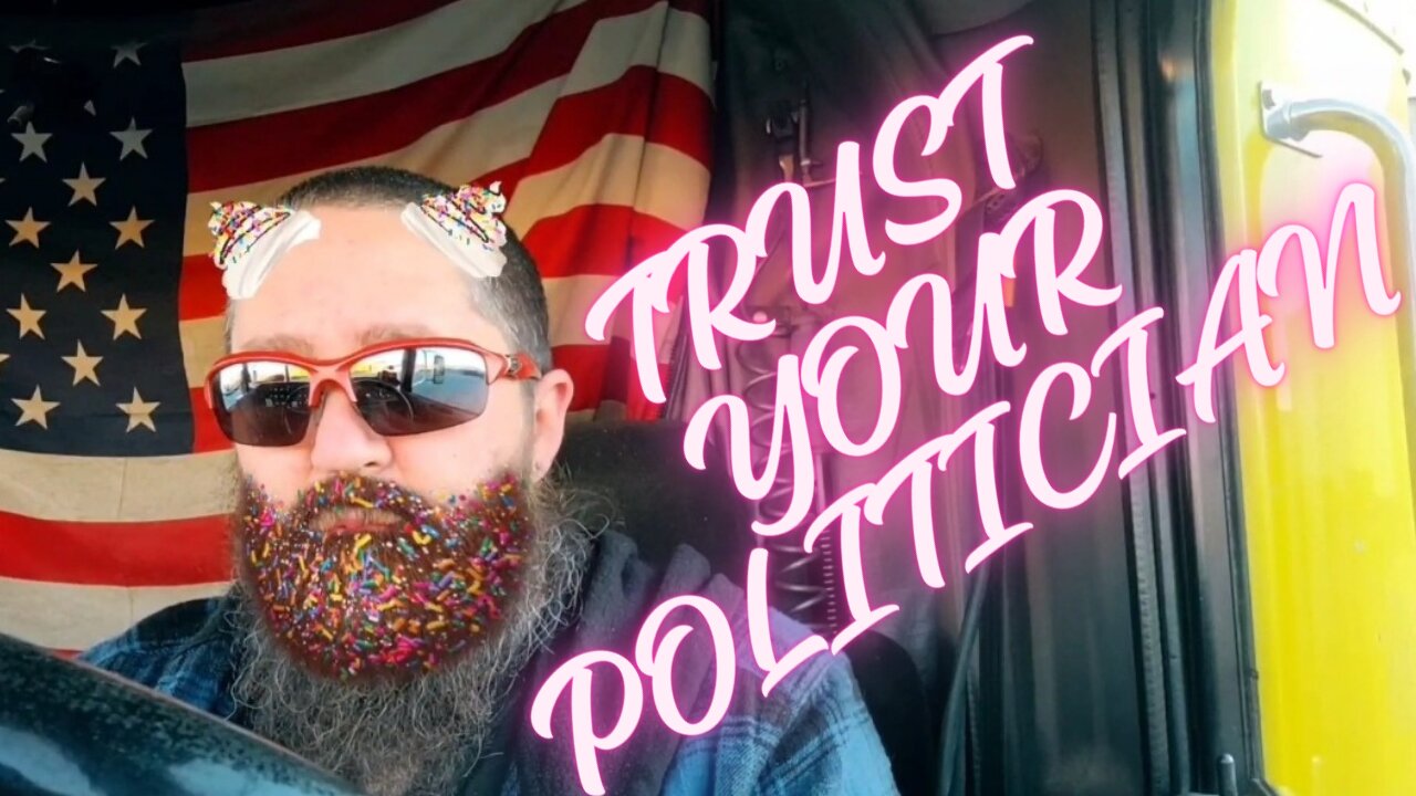 Why We Should ALWAYS Trust Politicians