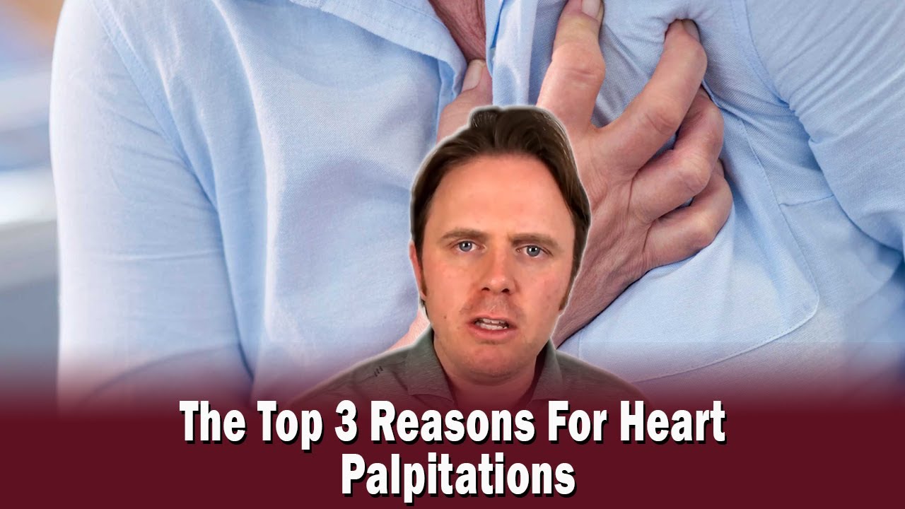 The Top 3 Reasons For Heart Palpitations