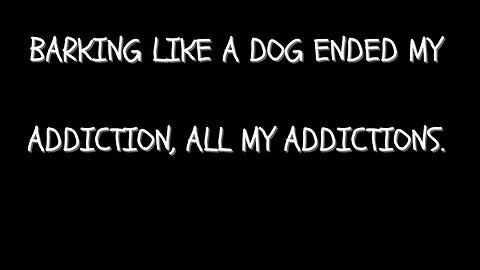 Barking To End Addiction