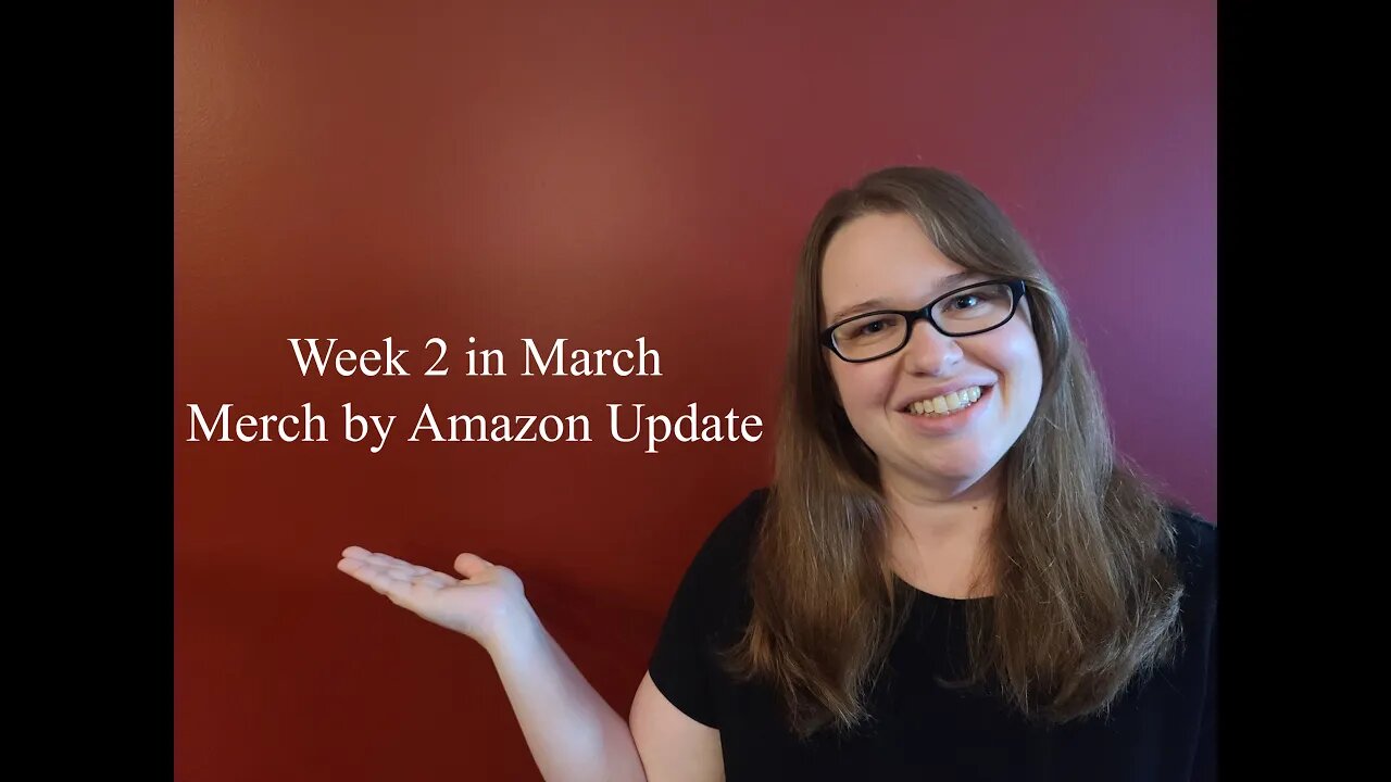 Merch by Amazon Weekly Update (Week 2 in March)