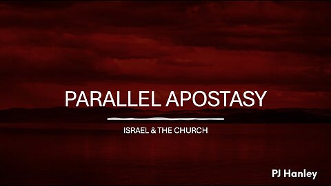 Parallel Apostasy - PJ Hanley - March 10th, 2024