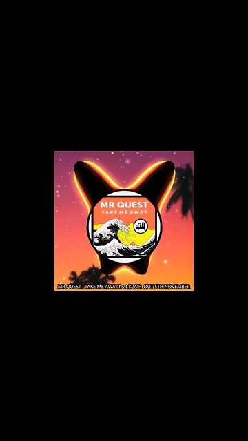 MR QUEST - TAKE ME AWAY