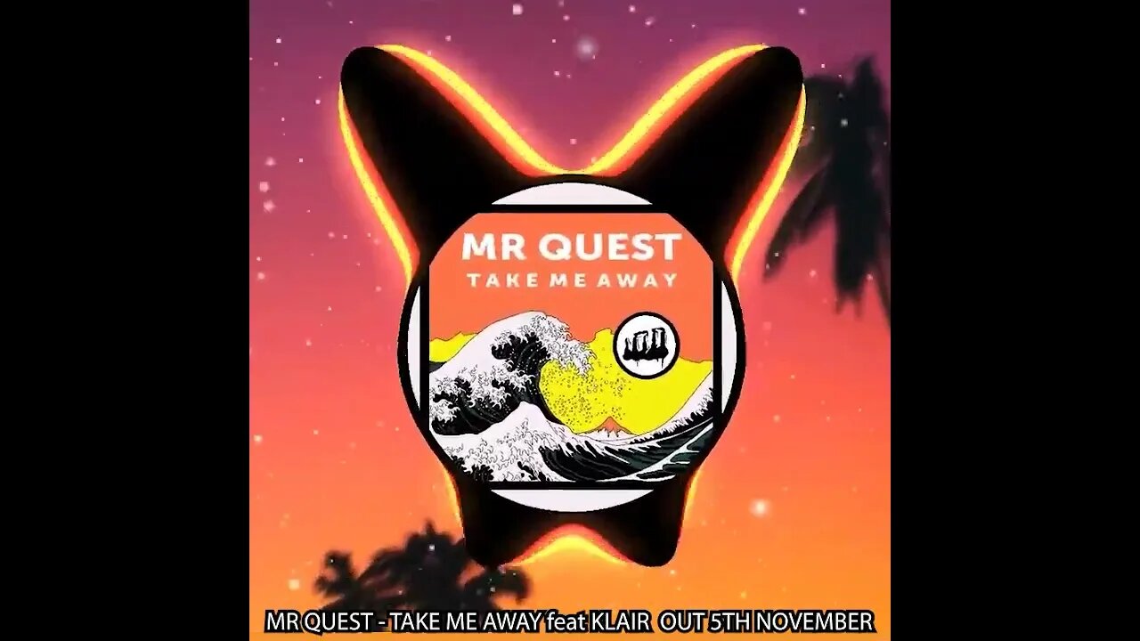MR QUEST - TAKE ME AWAY