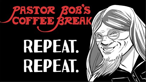 REPEAT. REPEAT. / PB's Coffee Break