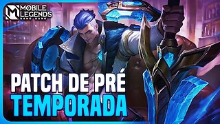 MEGA PATCH PRÉ SEASON, TUDO QUE VEIO | PATCH NOTES | MLBB