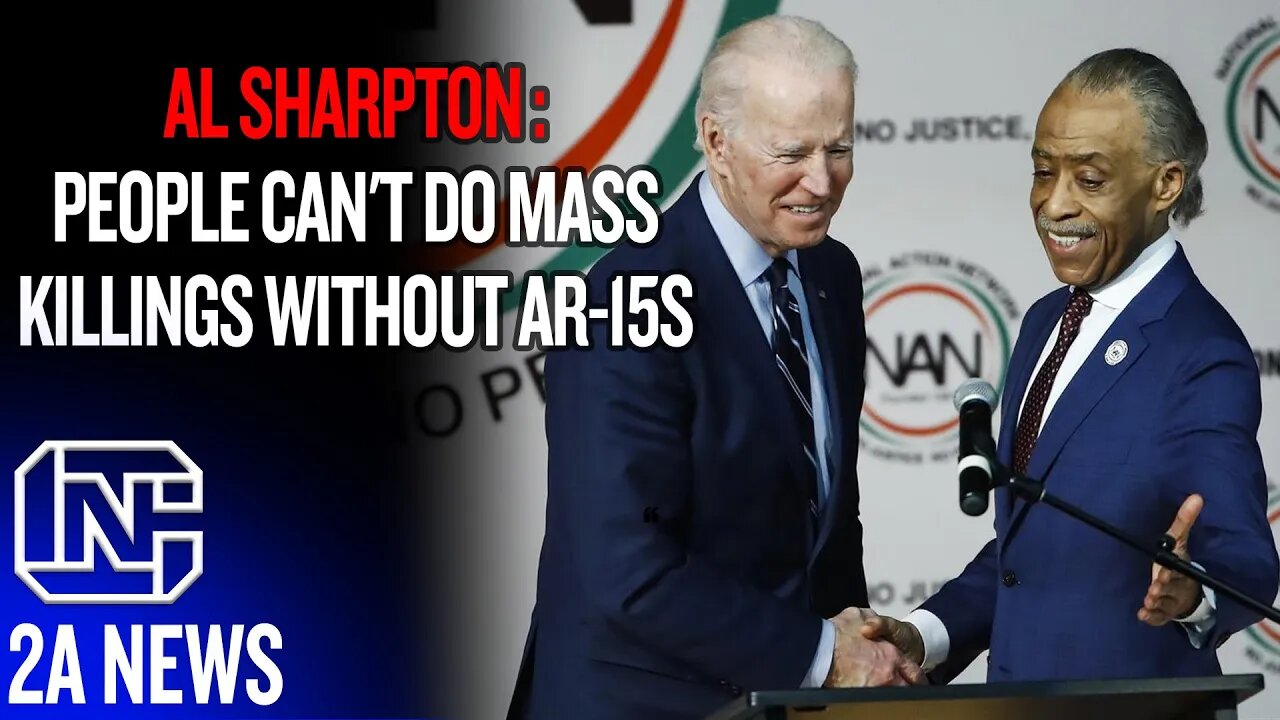 Al Sharpton Claims Gun Control Is Civil Rights Because People Can't Do Mass Killings Without AR-15s