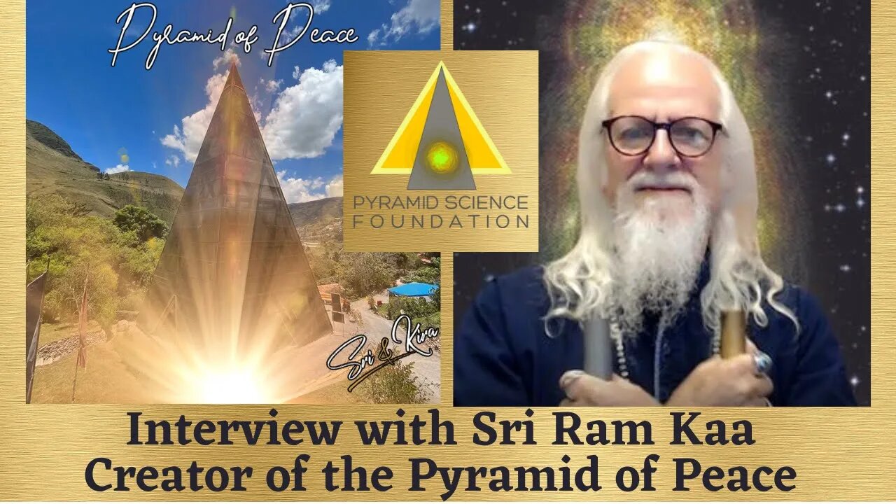 Interview with Sri Ram Kaa, the creator of the Pyramid of Peace