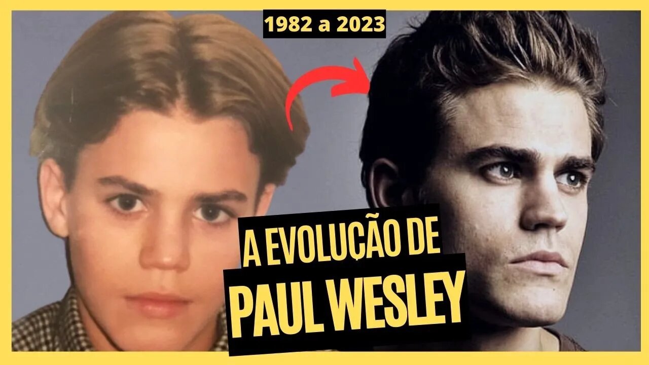 A EVOLUÇÃO DE PAUL WESLEY BY ROMANCES IMORTAIS #PAULWESLEY