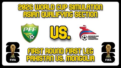 Pakistan vs. Mongolia | FIFA World Cup 2026 Sim | AFC World Cup Qualifying First Round | FM24