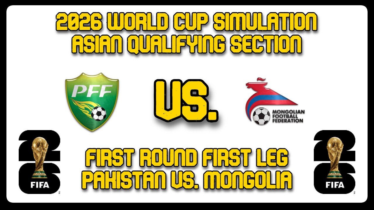 Pakistan vs. Mongolia | FIFA World Cup 2026 Sim | AFC World Cup Qualifying First Round | FM24