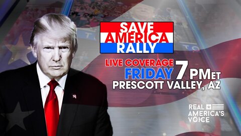 TRUMP RALLY LIVE COVERAGE FROM PRESCOTT CIRCLE, AZ 7-22-22