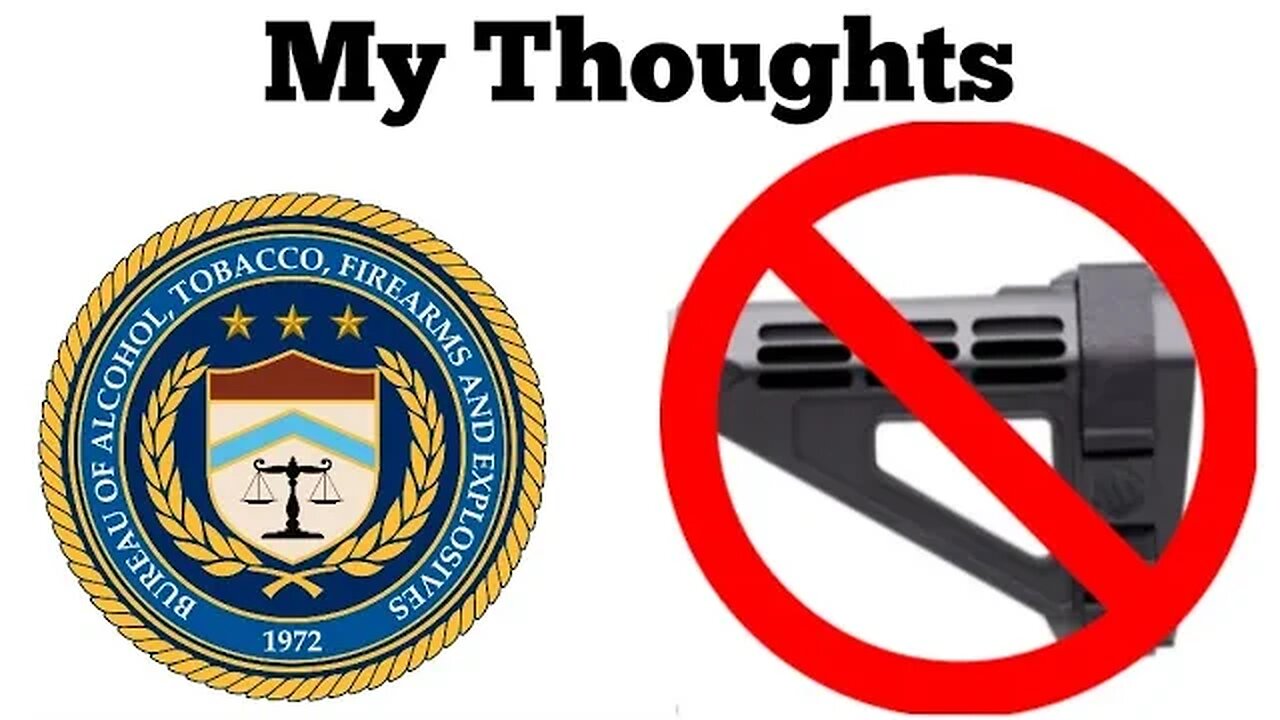 My Thoughts On The ATF Stabilizing Brace Rule Change