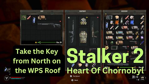 S T A L K E R 2 Heart of Chornobyl | Take the Key from North on the WPS Roof