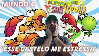 JOGANDO ATÉ ZERAR - SUPER MARIO WORLD 2 YOSHI ISLAND #PARTE4 - ESSE MUNDO DEU TRABALHO