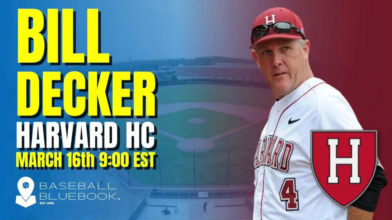THURSDAYS COACHES CORNER, Bill Decker - Head Coach - Harvard University