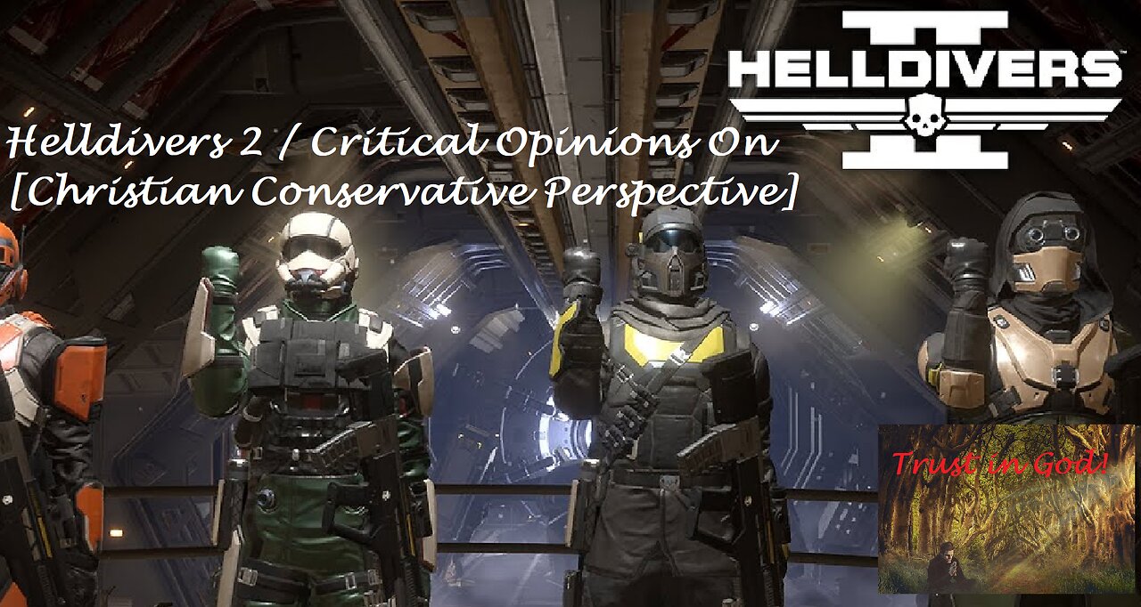 Helldivers 2 Critical Opinions On [Christian Conservative Perspective]