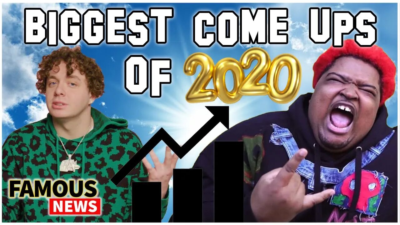 Biggest Come Ups of 2020 | FamousNews