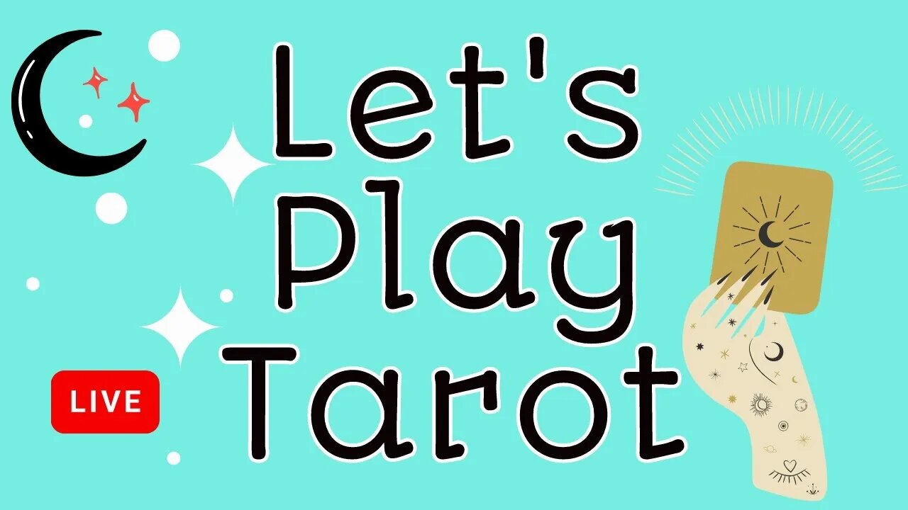 Let's Play Tarot - A Message & Q&A