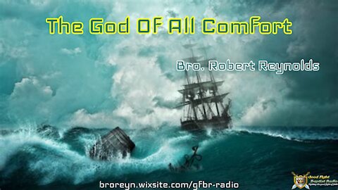 The God Of All Comfort (AFMIGB Ep 36)