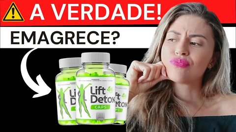 ((A VERDADE)) LIFT DETOX CAPS – EMAGRECE FUNCIONA Lift Detox