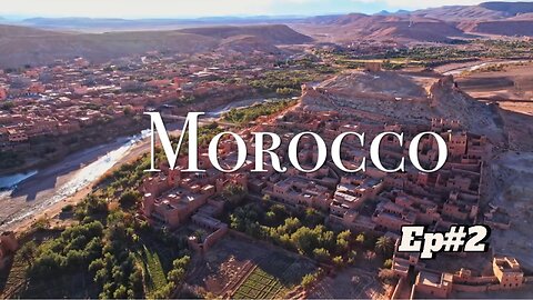 Countries to know about : MOROCCO- With relaxing Music - Ep#2 اكتشف المغرب