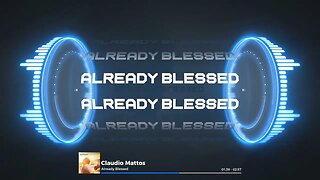 Claudio Mattos - Already Blessed