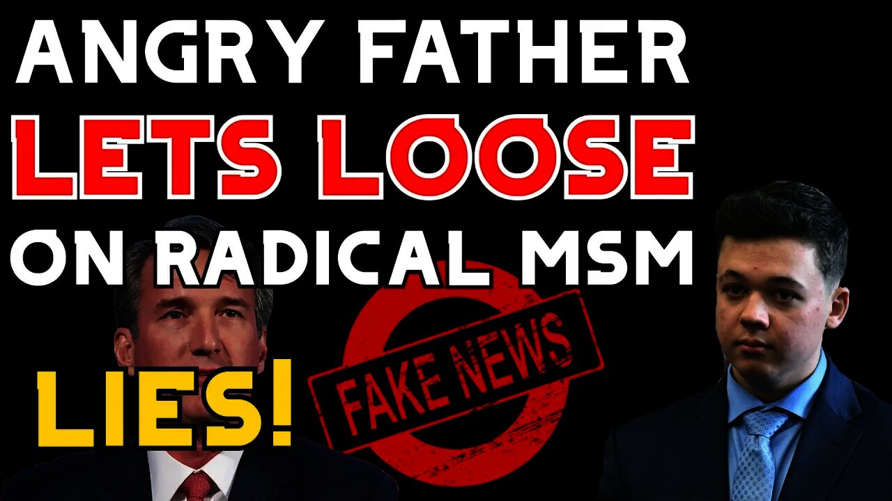 Angry Father LETS LOOSE On Radical MSM Lies! NSFW | Rittenhouse | Glenn Youngkin | CRT | Immigration