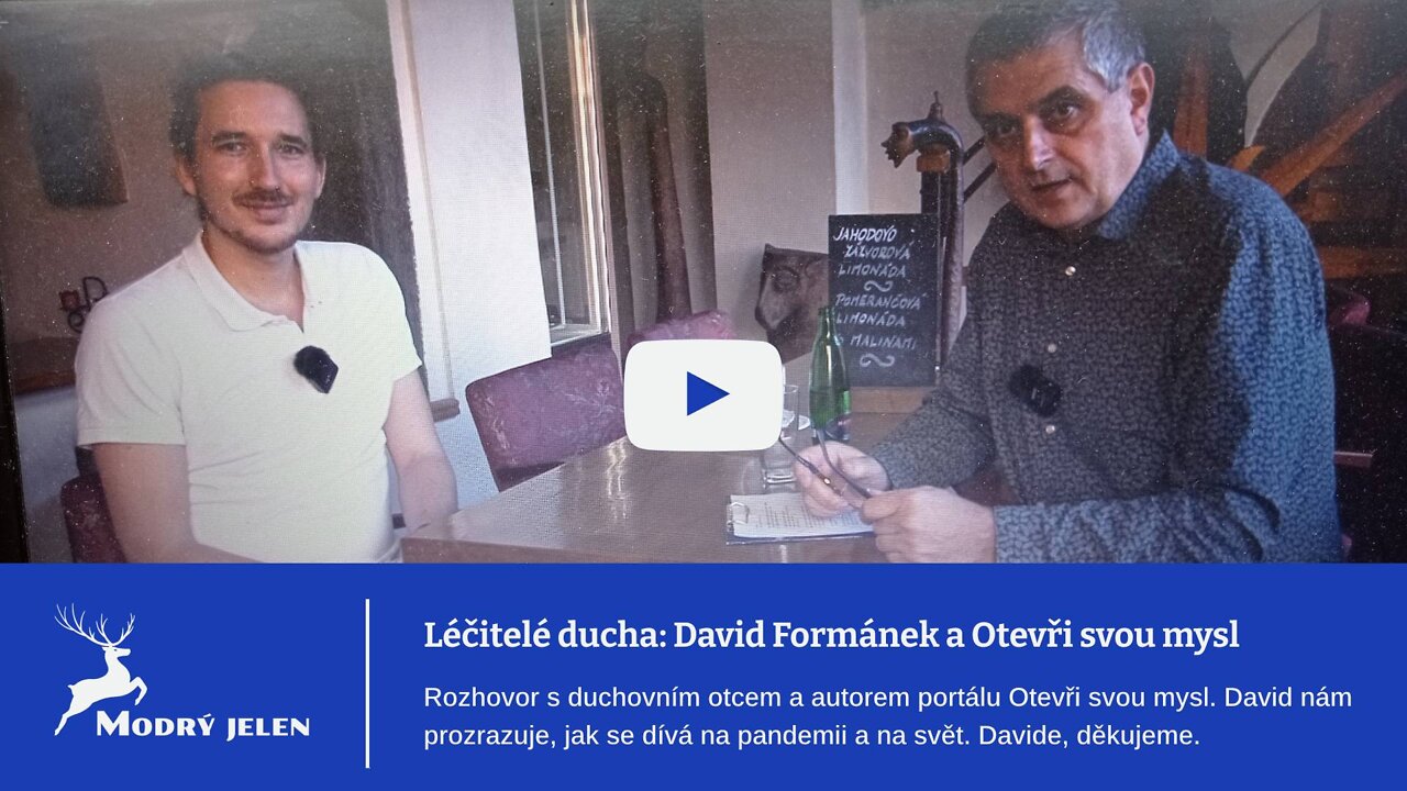 Léčitelé ducha: David Formánek a Otevři svou mysl