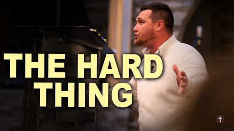 "The Hard Thing" | Pastor Gade Abrams