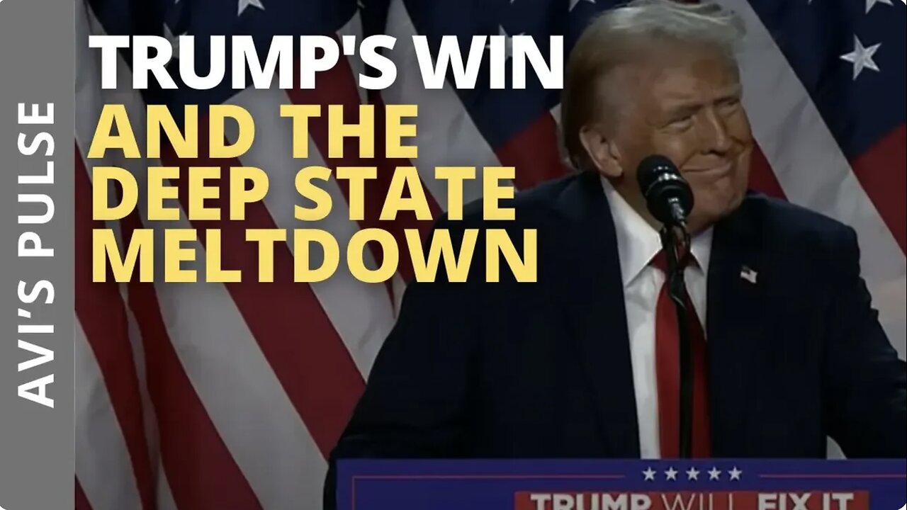 Trump's Win and the Deep State Meltdown